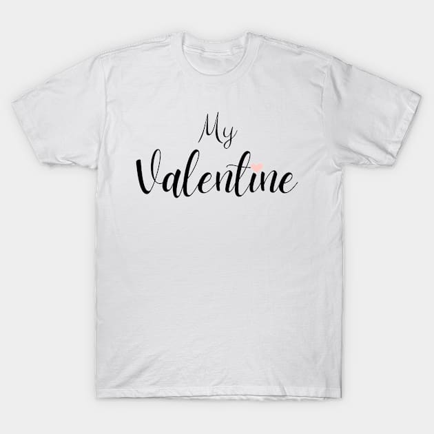 My Valentine T-Shirt by Simple D.